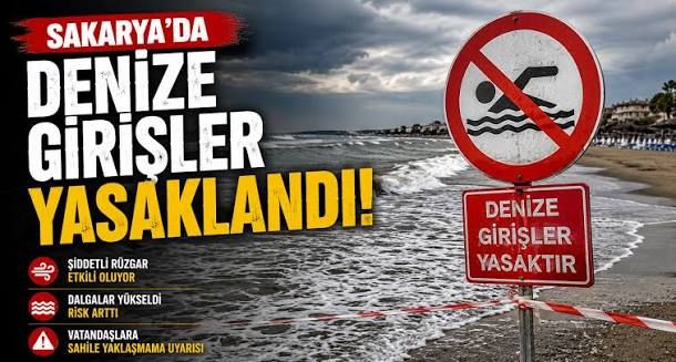 Sakarya’da denize girişler yasaklandı