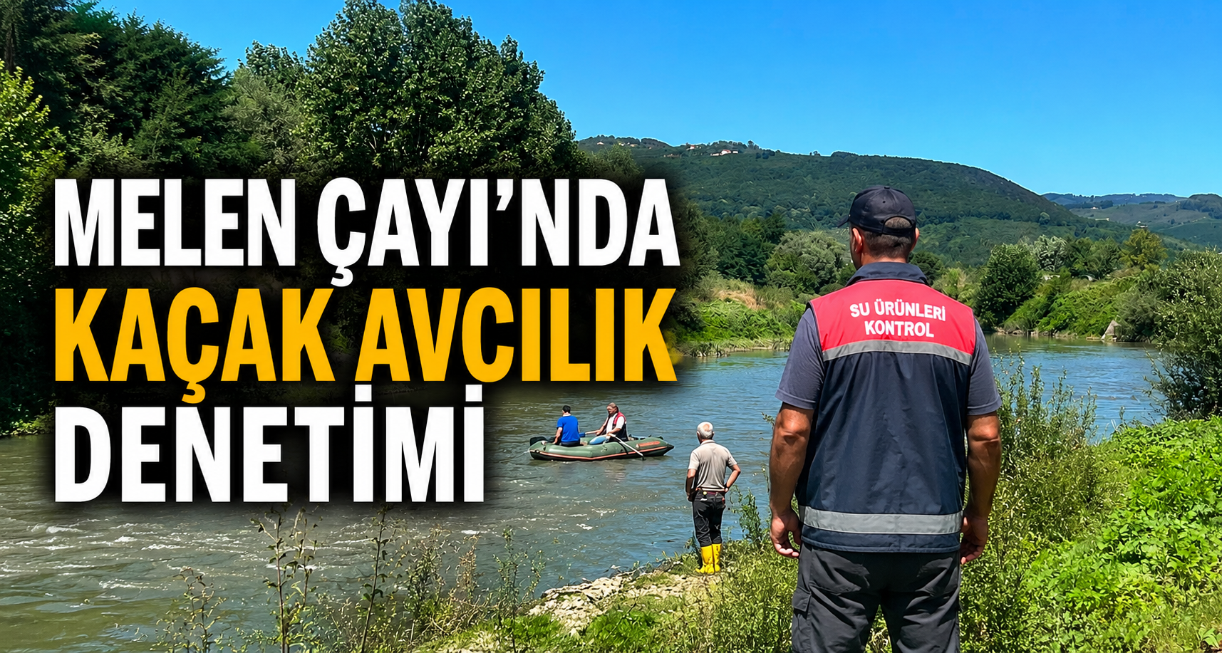Melen Çayı'nda kaçak avcılık denetimi