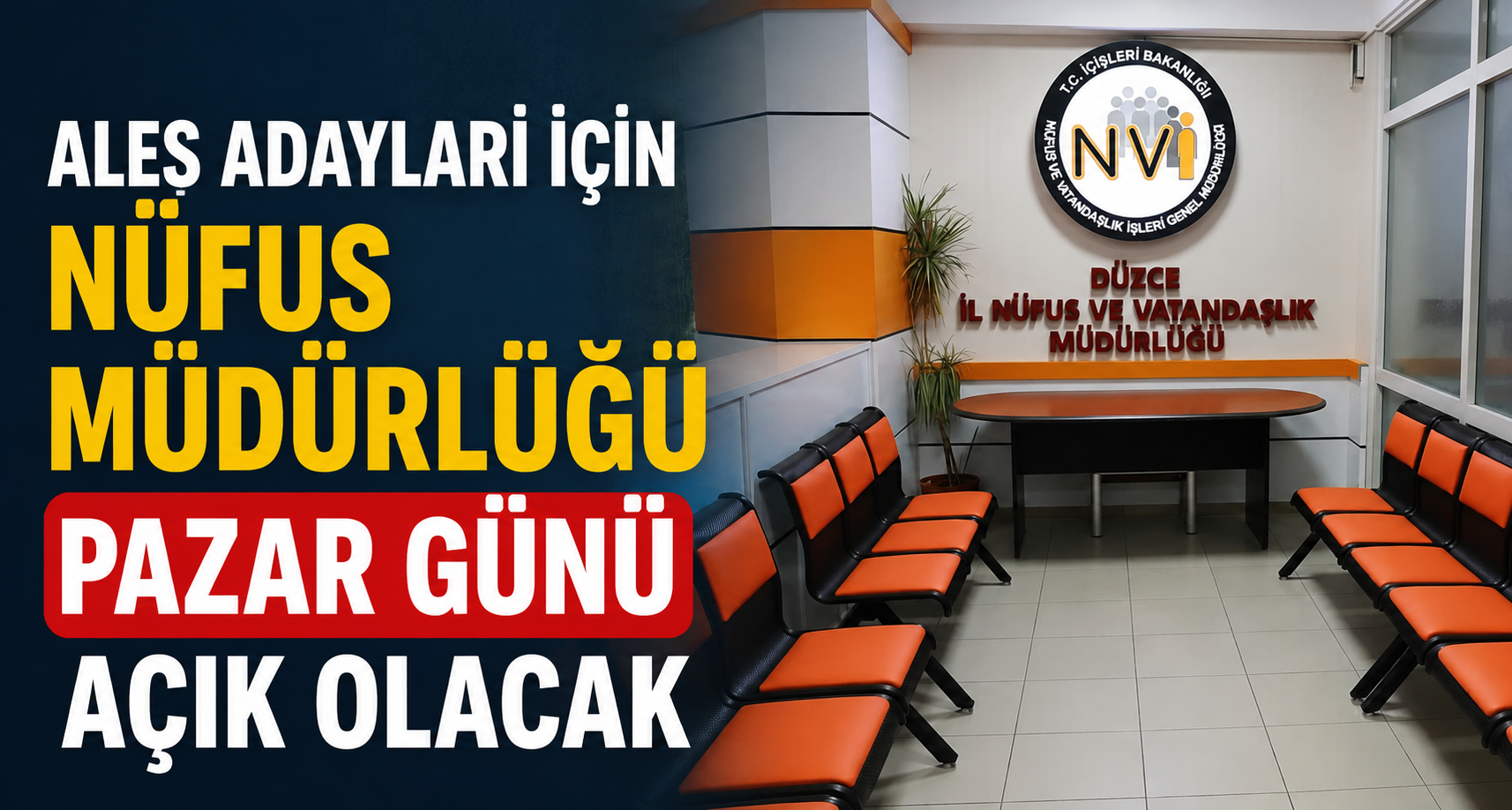 ALES adayları için nüfus müdürlüğü pazar günü açık olacak