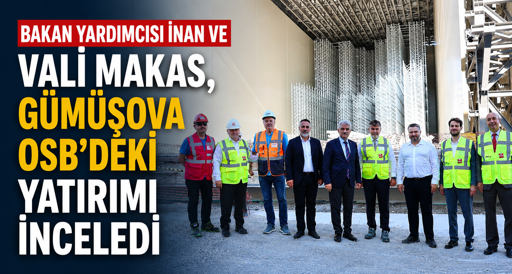 Bakan Yardımcısı İnan ve Vali Makas, Gümüşova OSB'deki yatırımı inceledi