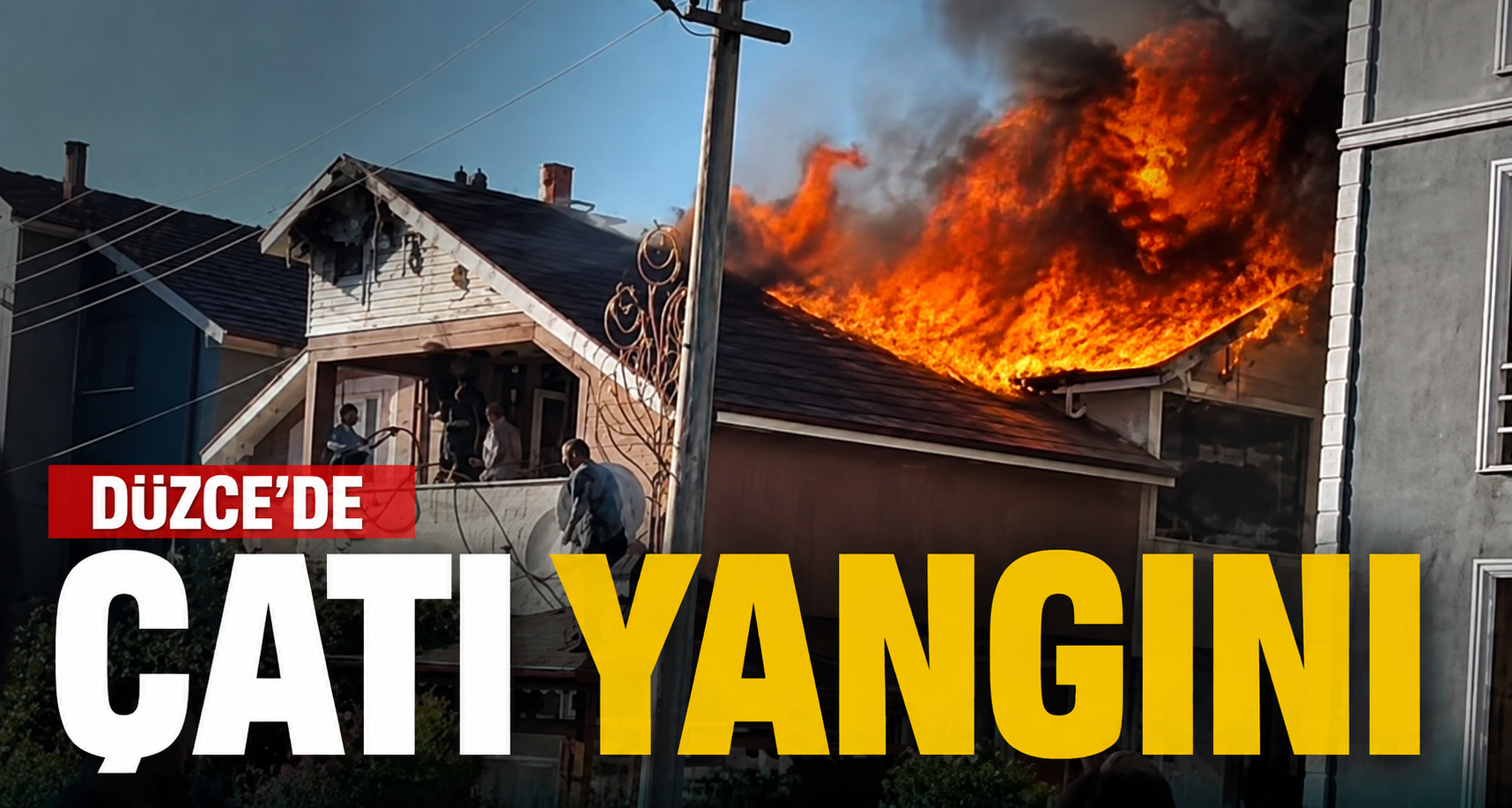 Düzce’de çatı yangını