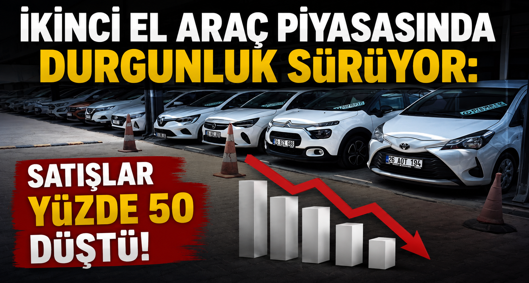 İkinci el araç piyasasında durgunluk sürüyor: Satışlar yüzde 50 düştü