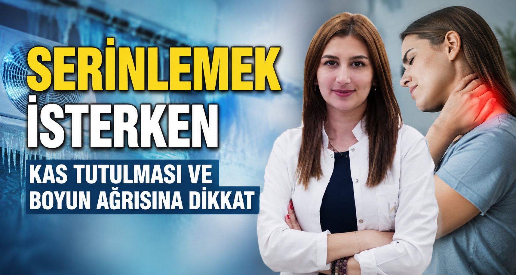 Serinlemek isterken kas tutulması ve boyun ağrısına dikkat