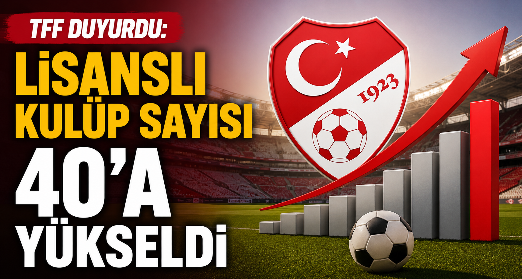 TFF duyurdu: Lisanslı kulüp sayısı 40'a yükseldi