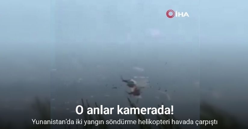 Yunanistan’da iki yangın söndürme helikopteri havada çarpıştı