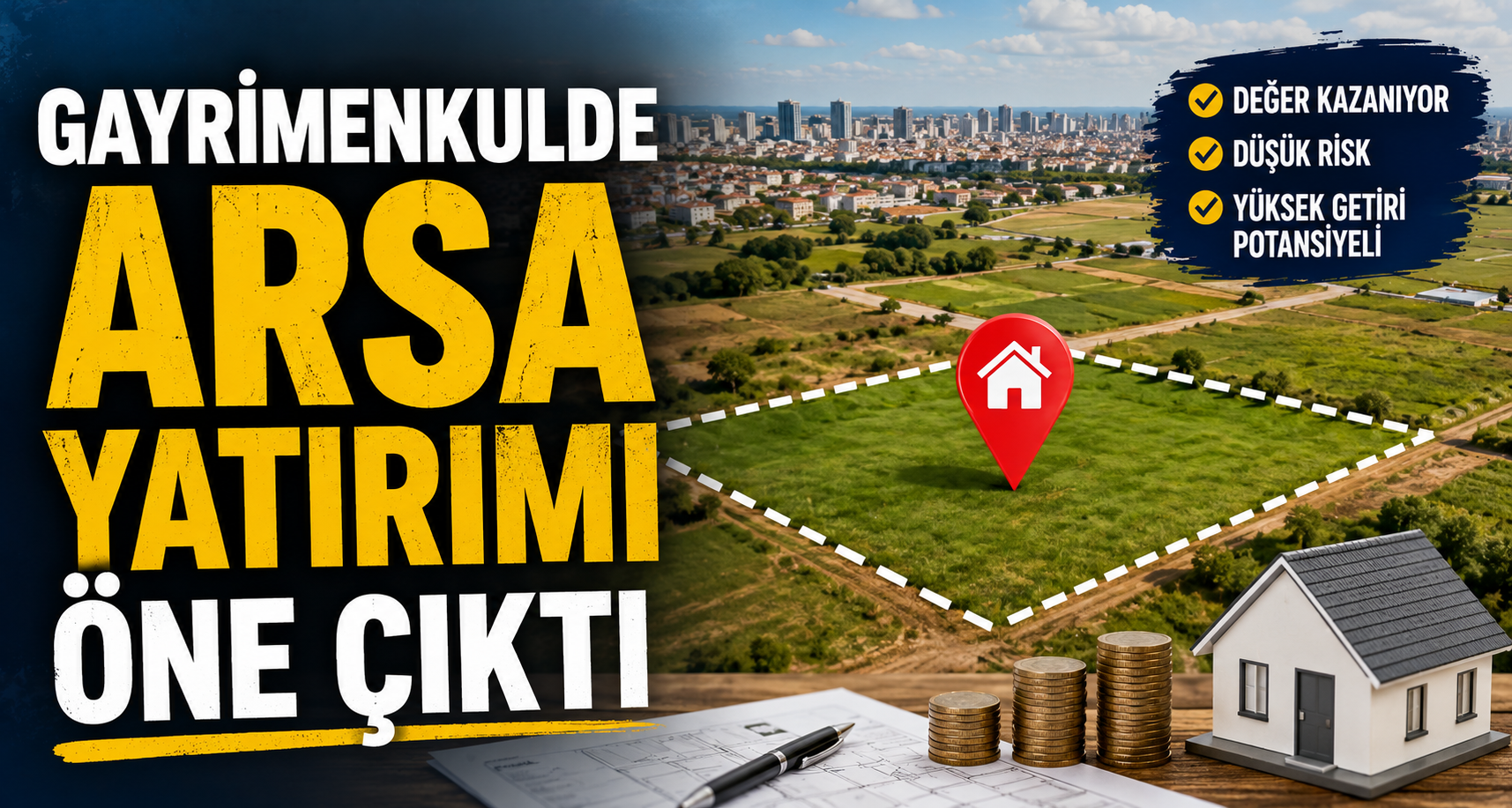Gayrimenkulde arsa yatırımı öne çıktı