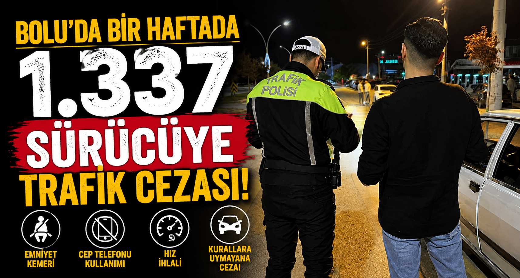 Bolu’da bir haftada bin 337 sürücüye trafik cezası