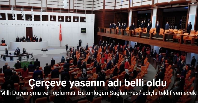 Çerçeve yasanın adı belli oldu