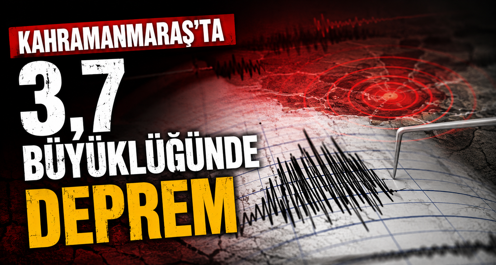 Kahramanmaraş'ta 3,7 büyüklüğünde deprem