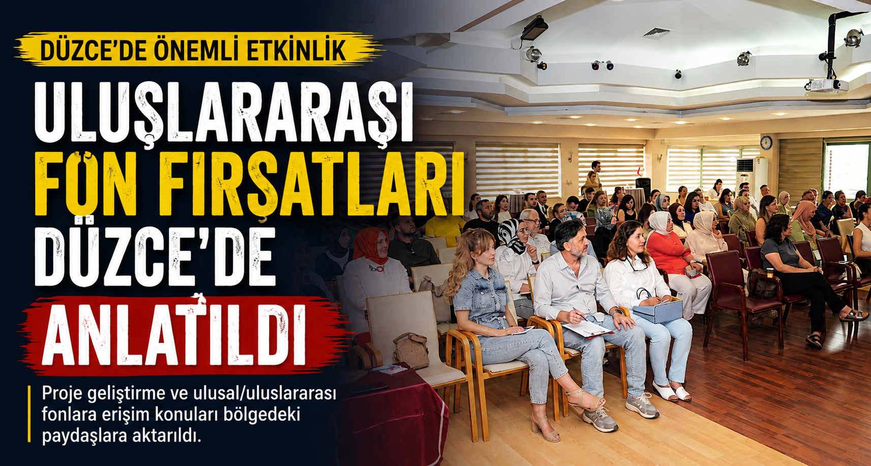 Uluslararası fon fırsatları Düzce'de anlatıldı