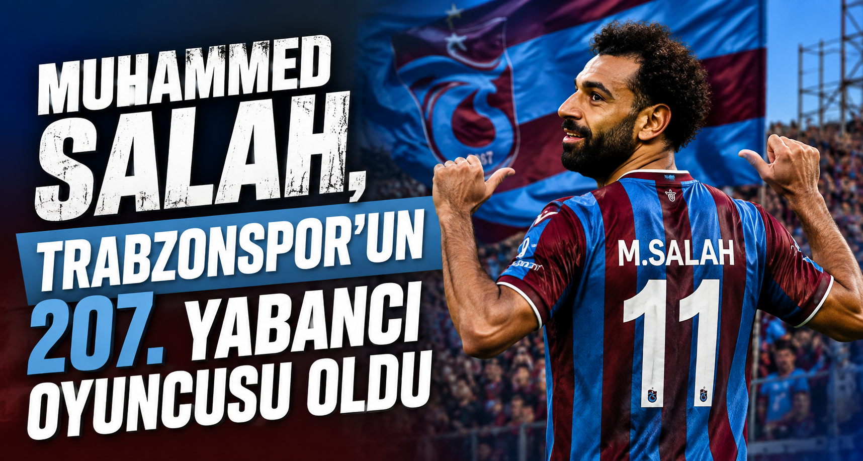 Muhammed Salah, Trabzonspor’un 207. yabancı oyuncusu oldu