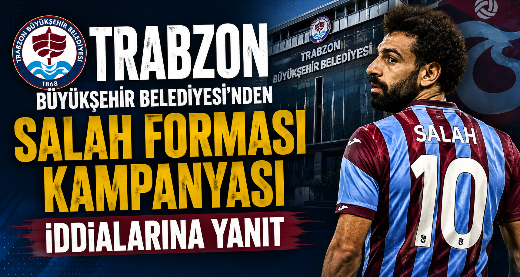 Trabzon Büyükşehir Belediyesi'nden Salah forması kampanyası iddialarına yanıt