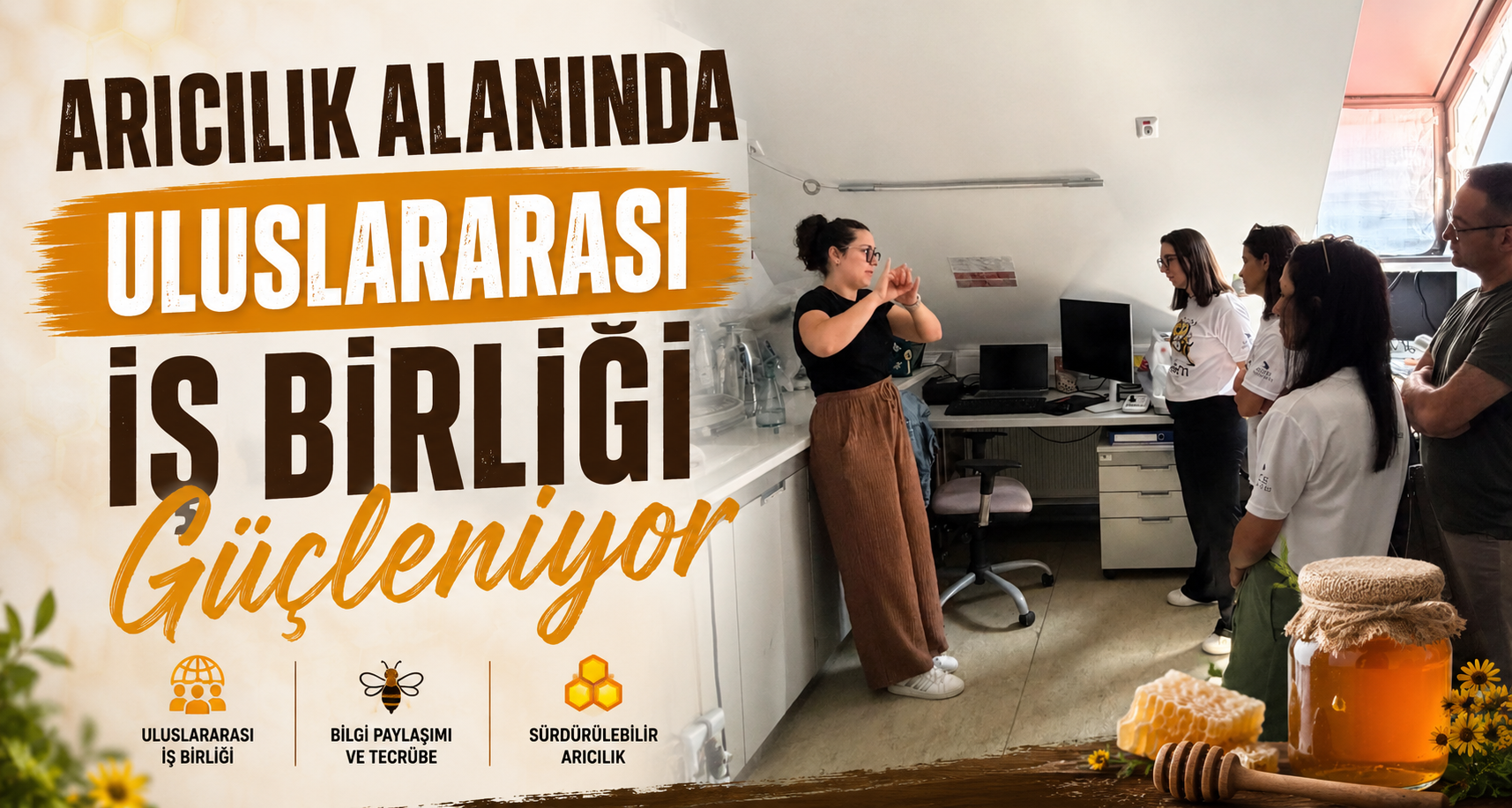 Arıcılık alanında uluslararası iş birliği güçleniyor