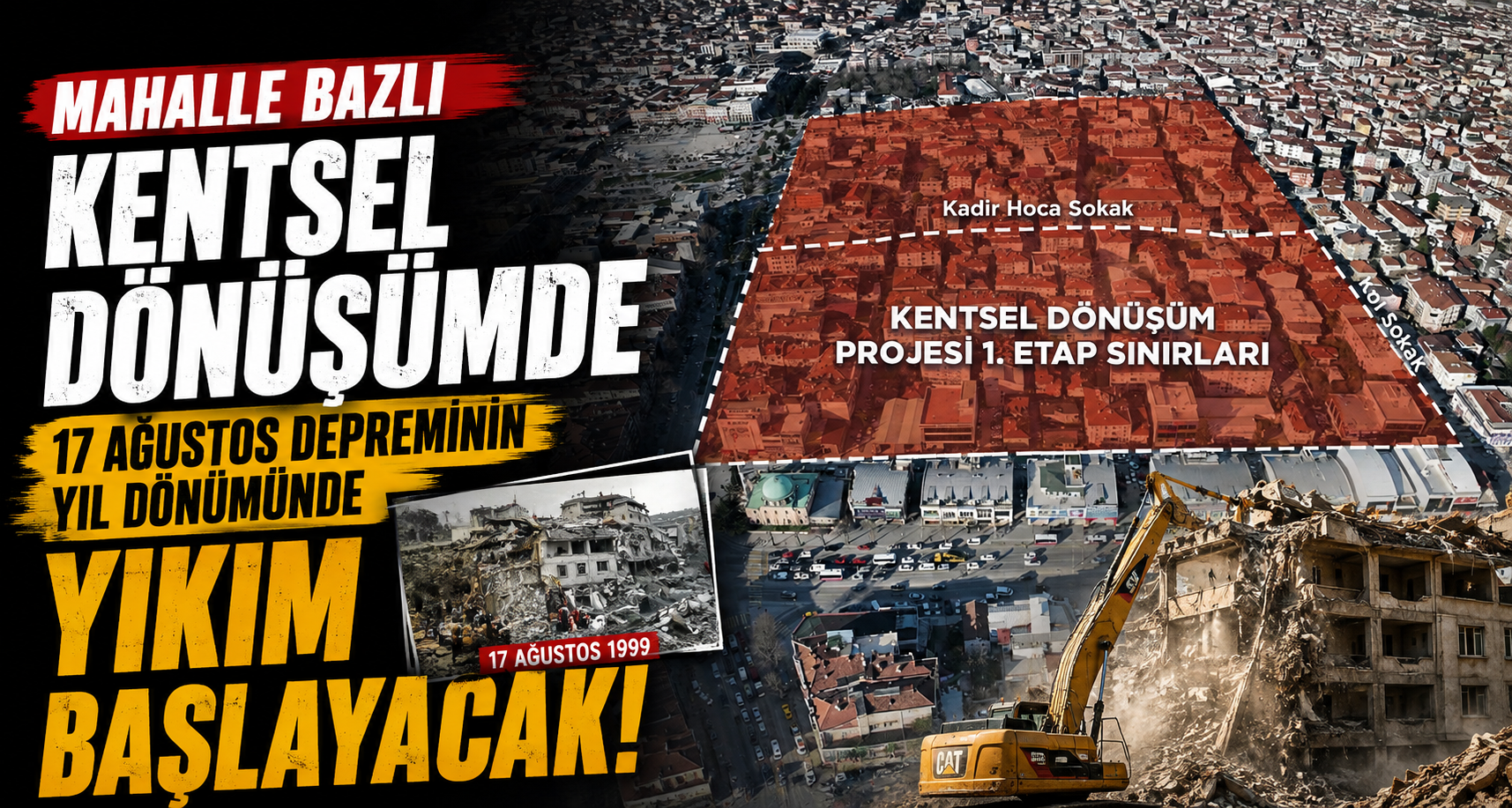 Mahalle bazlı kentsel dönüşümde 17 Ağustos depreminin yıl dönümünde yıkım başlayacak
