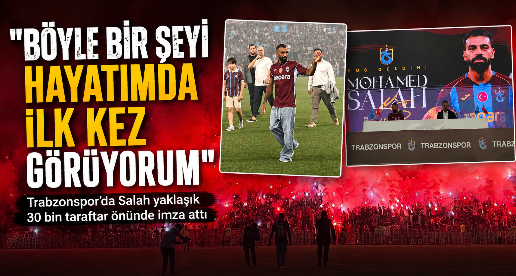 Trabzonspor’da Salah yaklaşık 30 bin taraftar önünde imza attı