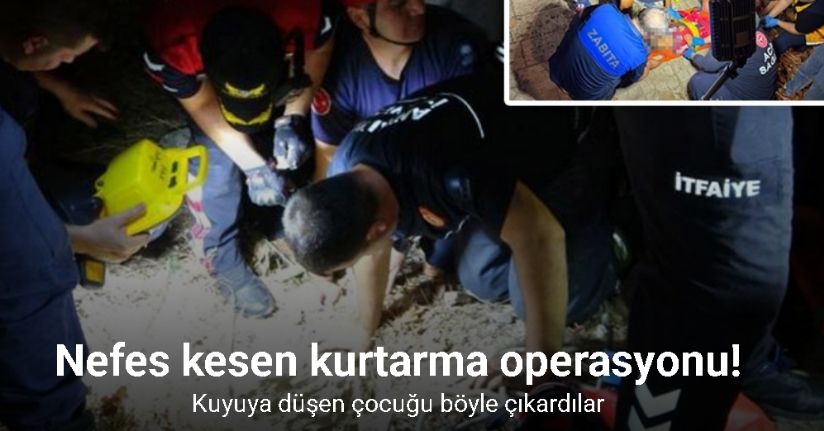 Side Antik Kent’te kuyuya düşen çocuğa nefes kesen kurtarma operasyonu