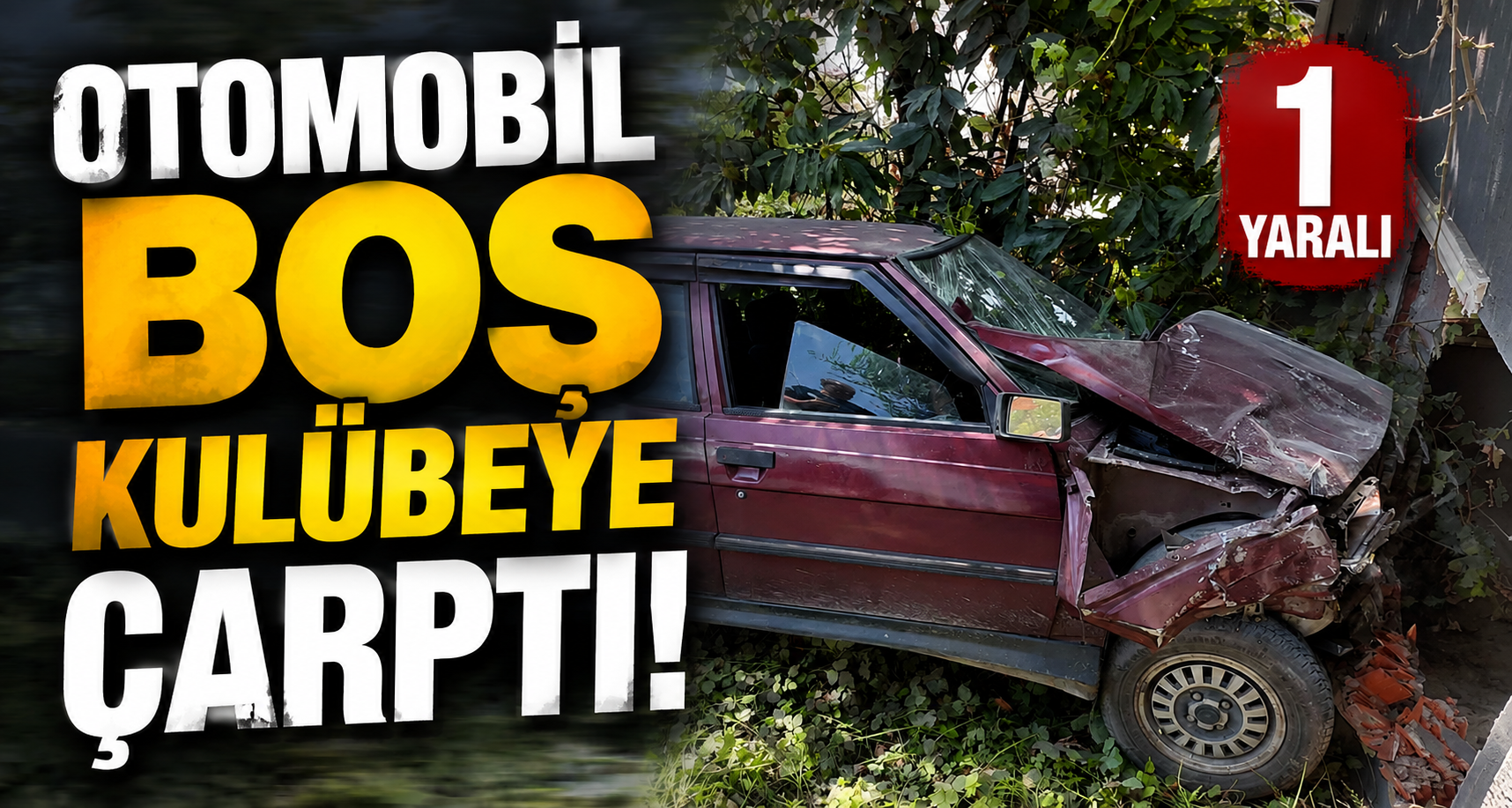 Otomobil boş kulübeye çarptı: 1 yaralı