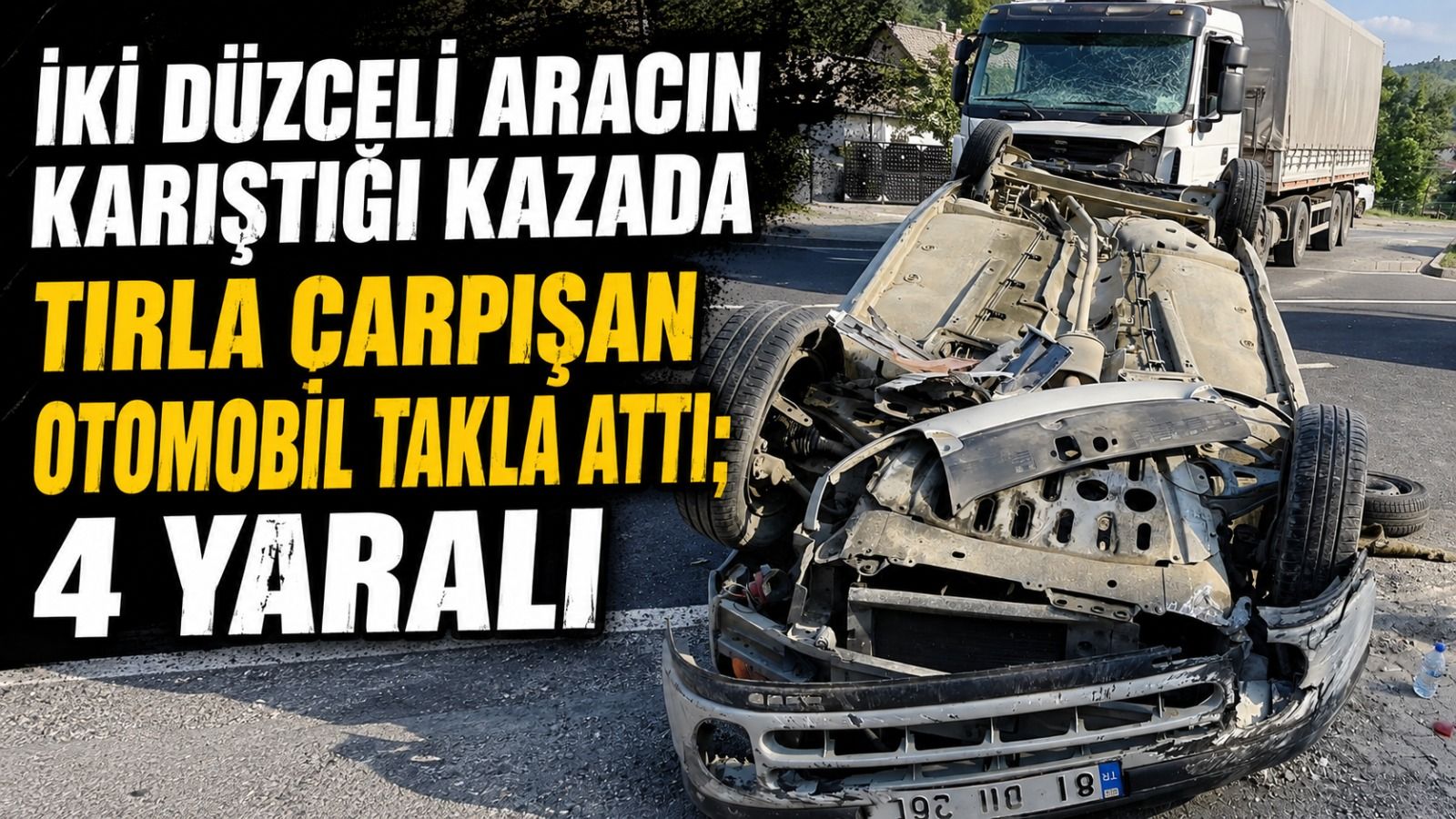 Tırla Çarpışan Otomobil Takla Attı; 4 Yaralı