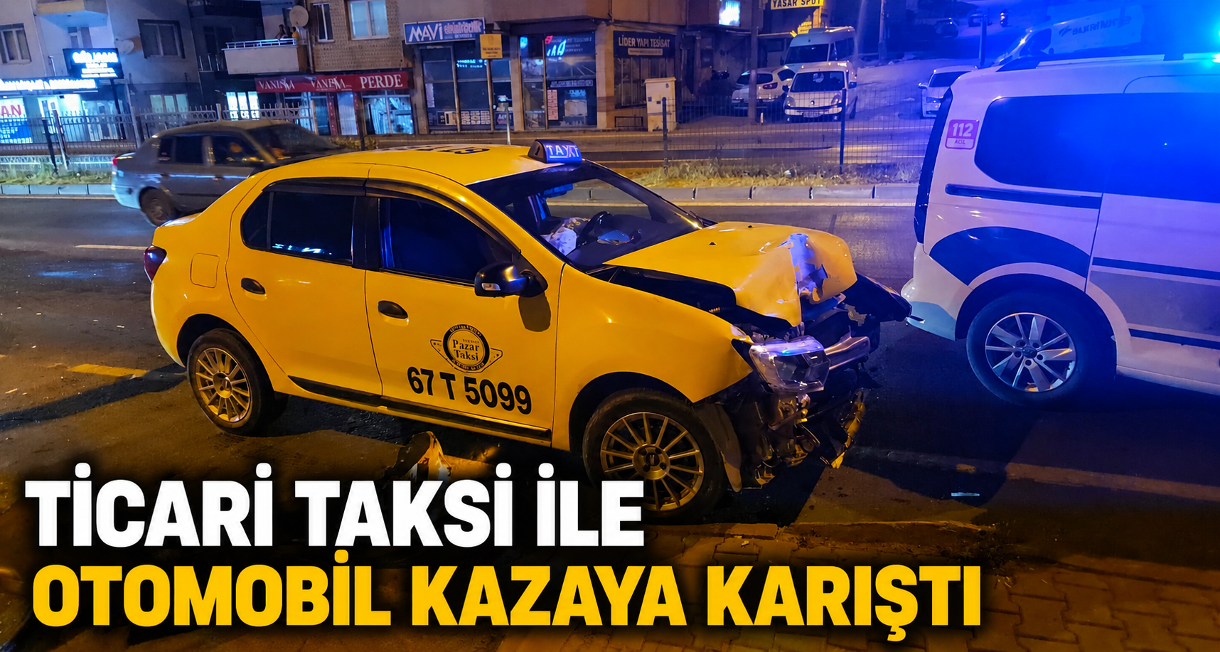 Ticari taksi ile otomobil kazaya karıştı