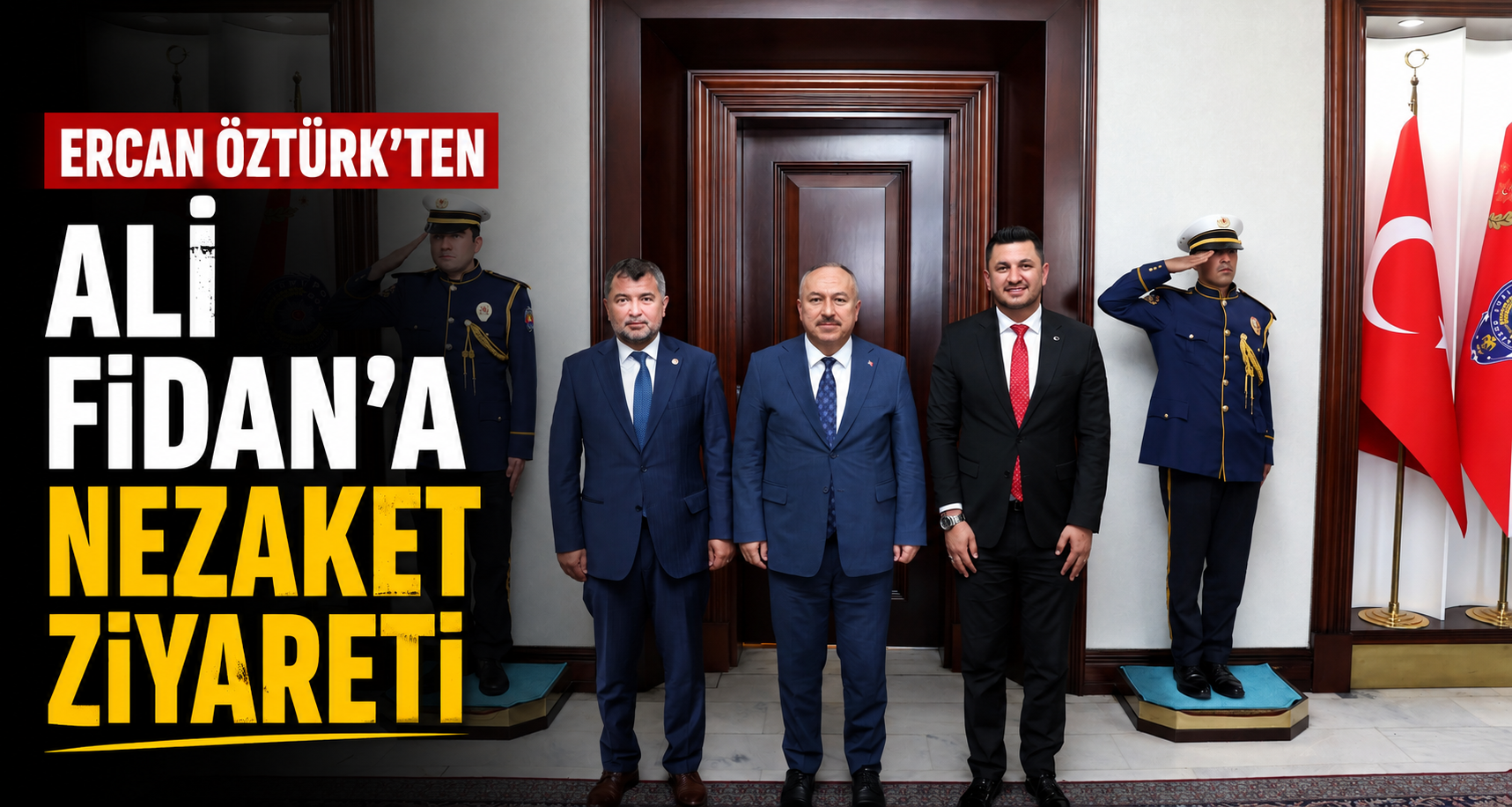 Ercan Öztürk'ten Ali Fidan'a nezaket ziyareti