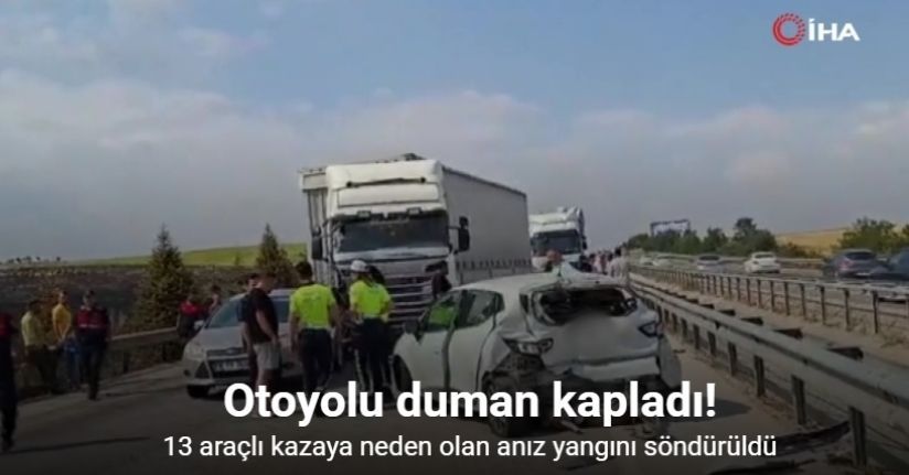 13 araçlı kazaya neden olan anız yangını söndürüldü