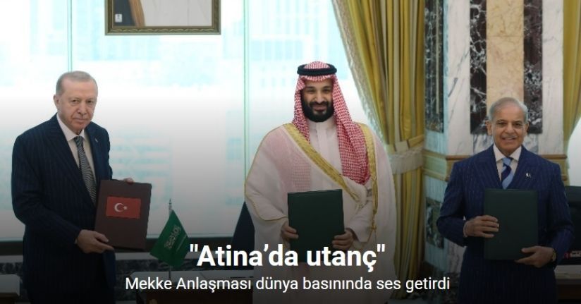 Türkiye, Suudi Arabistan ve Pakistan arasındaki tarihi savunma anlaşması dünya basınında