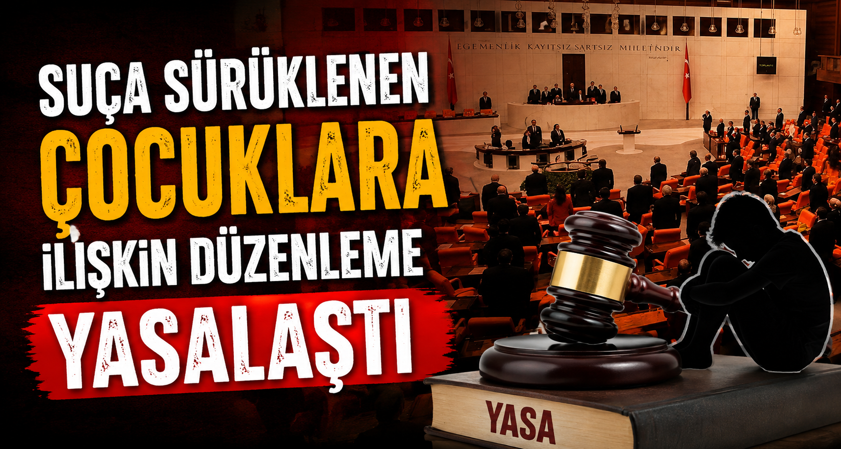 Suça sürüklenen çocuklara ilişkin düzenleme yasalaştı