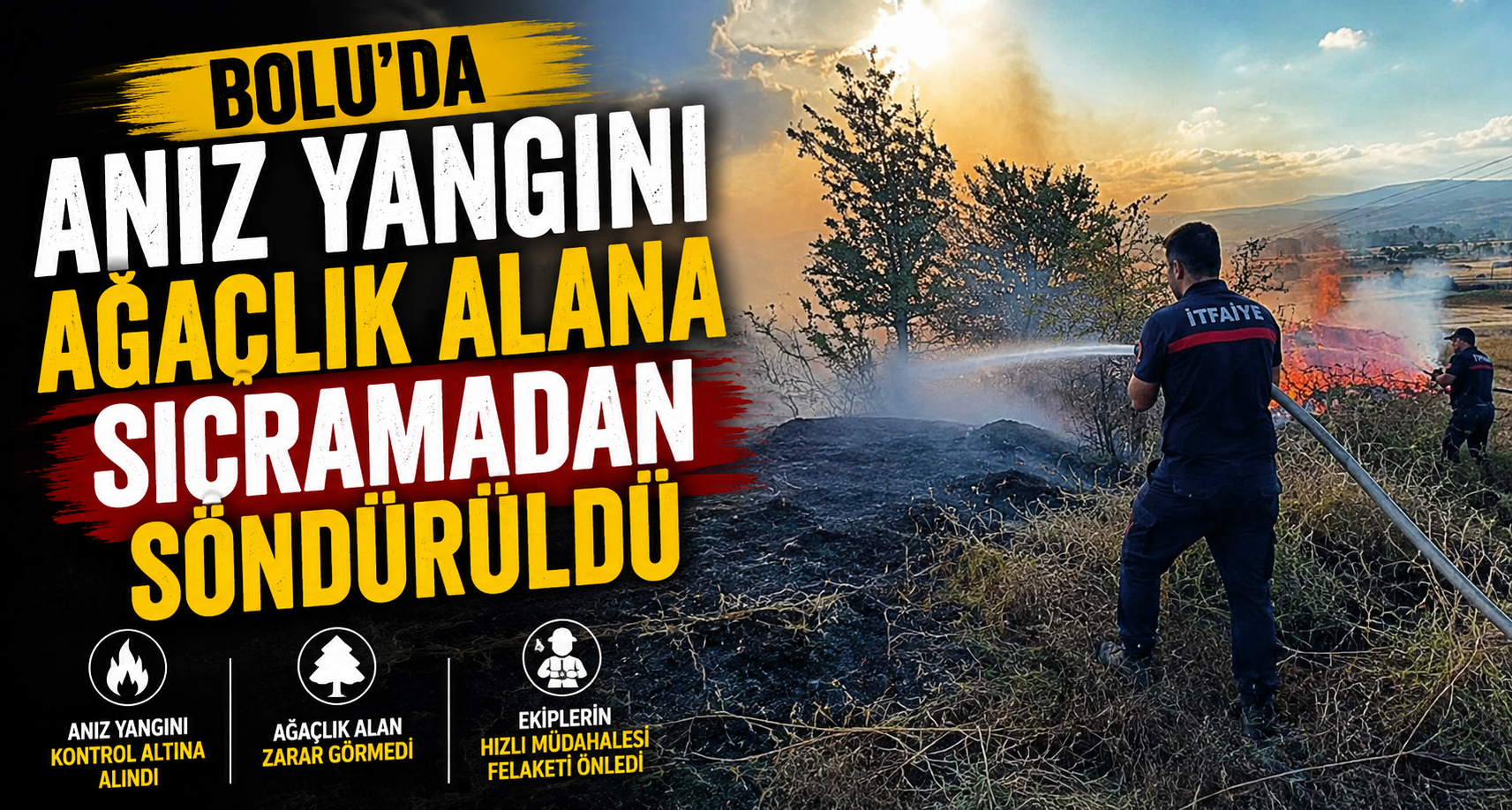 Bolu’da anız yangını ağaçlık alana sıçramadan söndürüldü