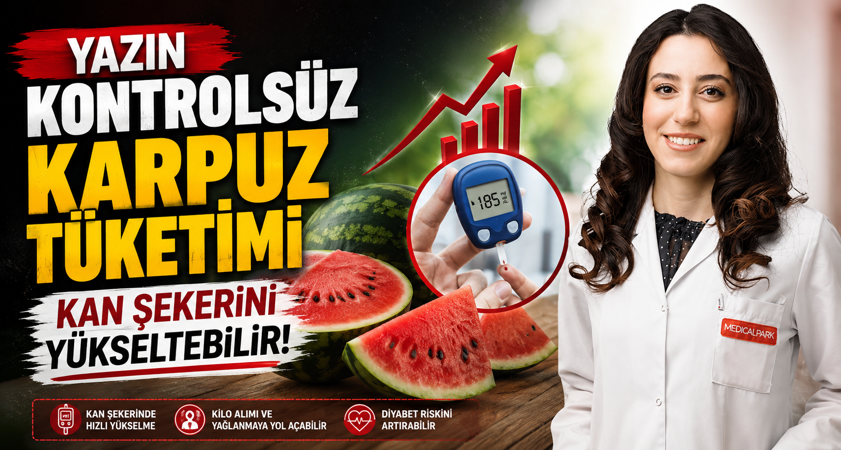 Yazın kontrolsüz karpuz tüketimi kan şekerini yükseltebilir