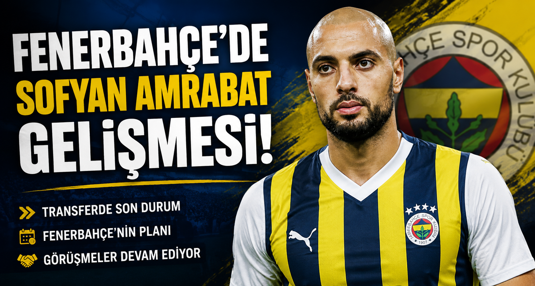 Fenerbahçe’de Sofyan Amrabat gelişmesi