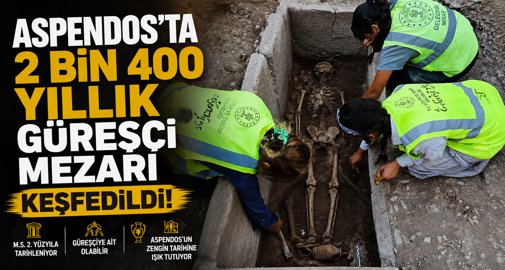 Aspendos'ta 2 bin 400 yıllık güreşçi mezarı keşfedildi