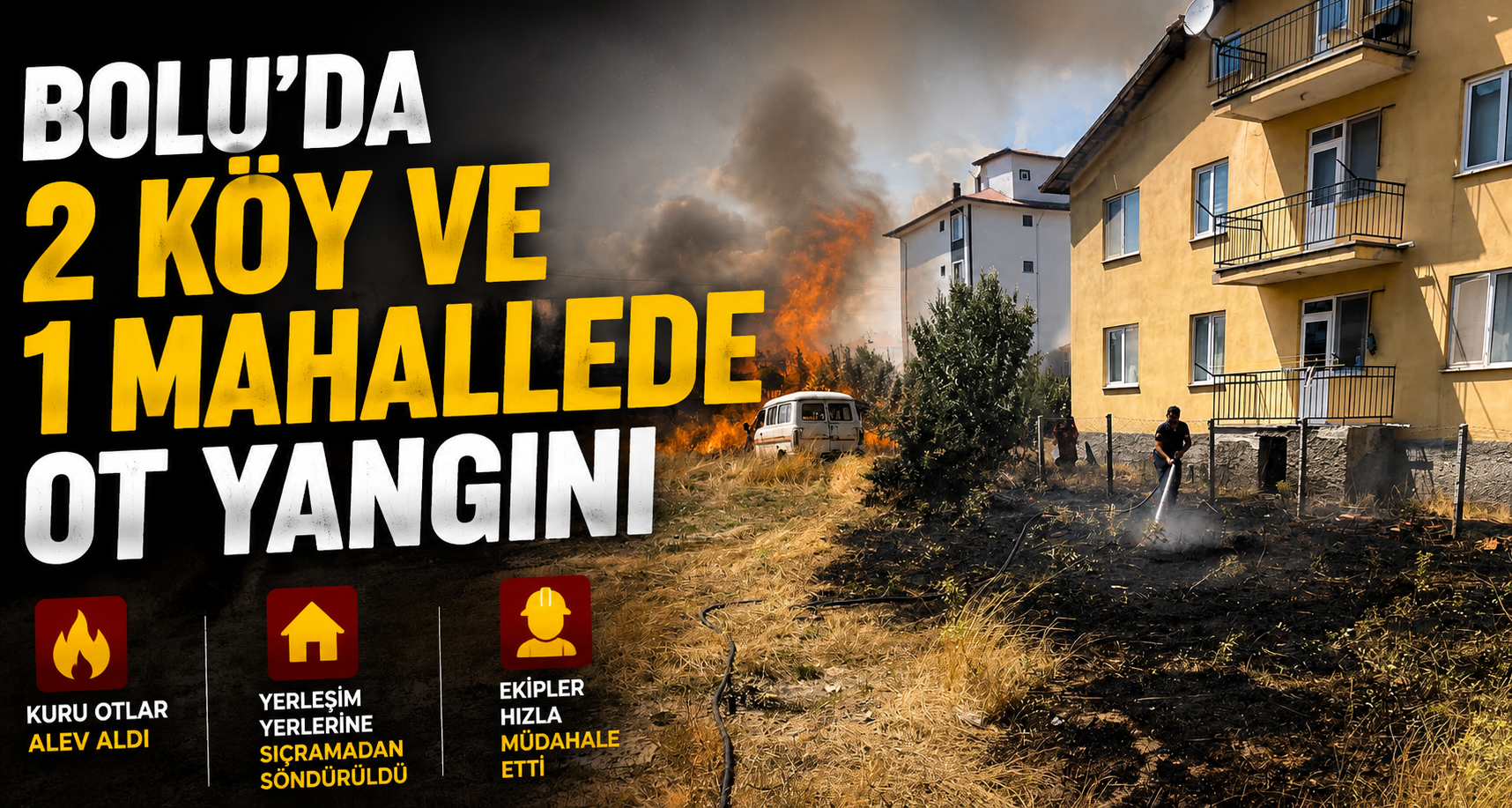 Bolu’da 2 köy ve 1 mahallede ot yangını
