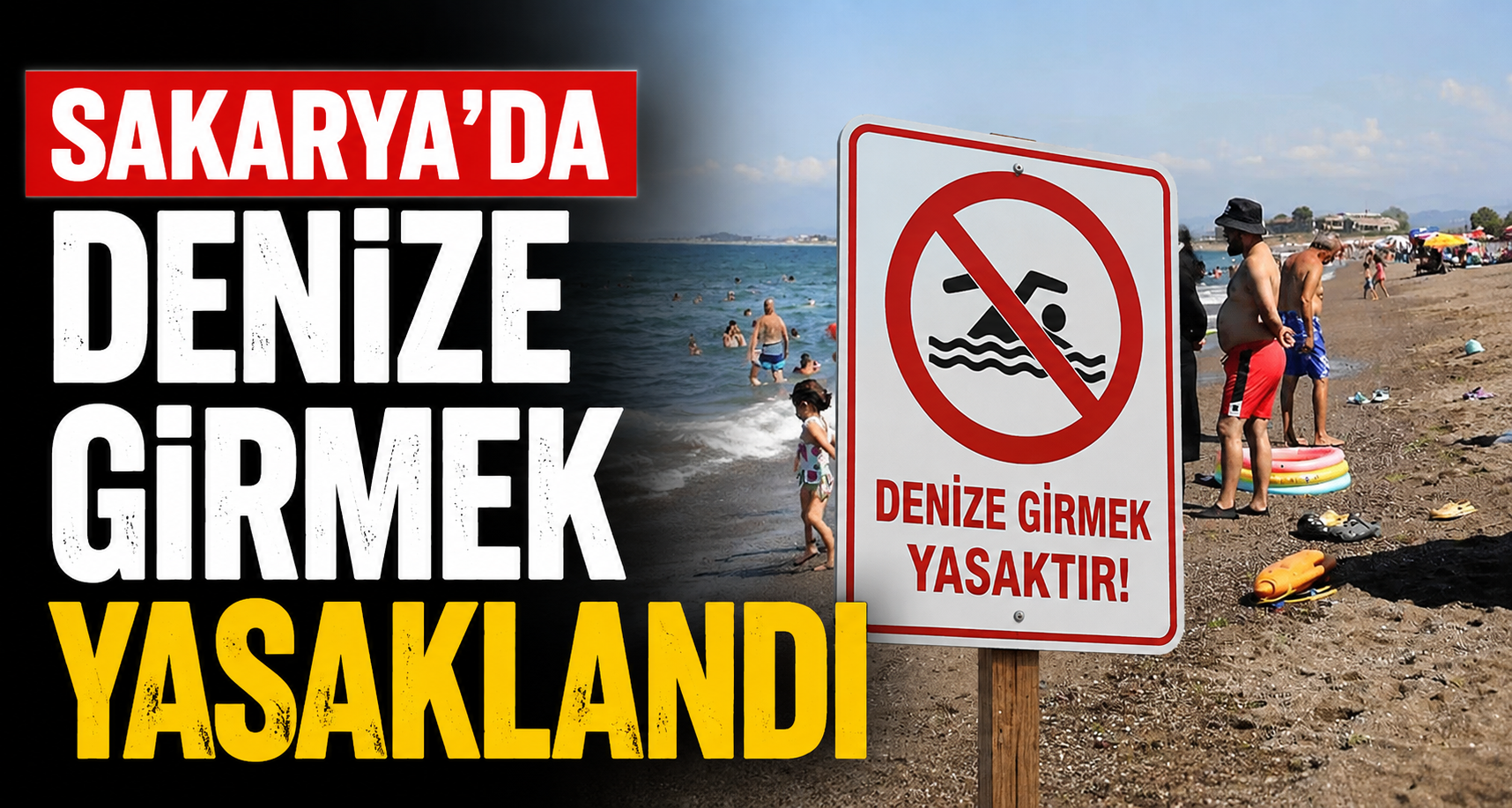 Sakarya’da denize girmek yasaklandı