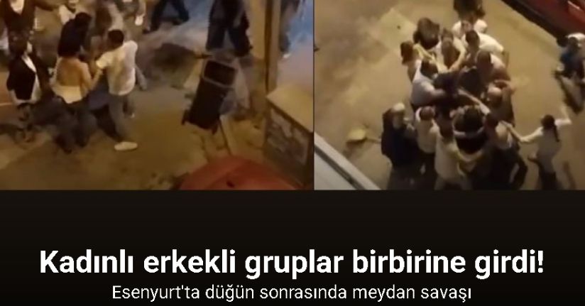 Esenyurt düğün sonrası tartışma çıktı, tekme tokat birbirilerine girdiler