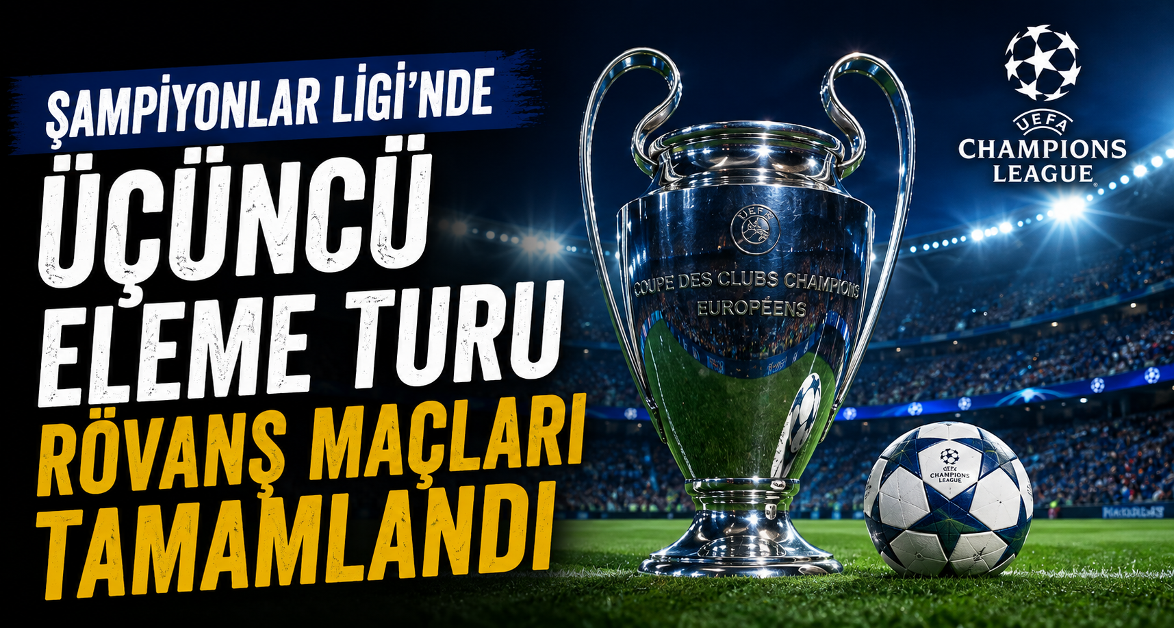 Şampiyonlar Ligi’nde üçüncü eleme turu rövanş maçları tamamlandı