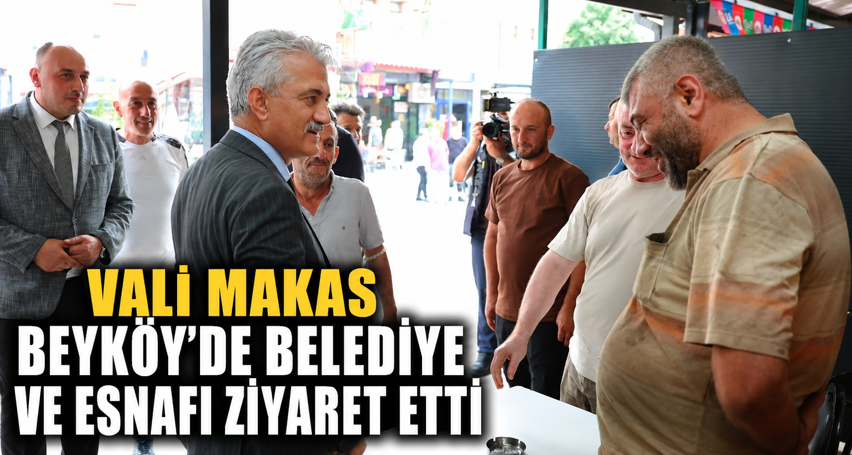 Vali Makas Beyköy’de Belediye ve Esnafı Ziyaret Etti