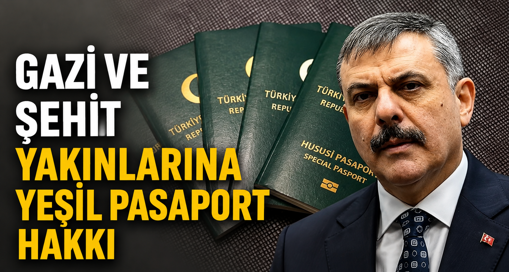 Gazi ve Şehit Yakınlarına Yeşil Pasaport Hakkı