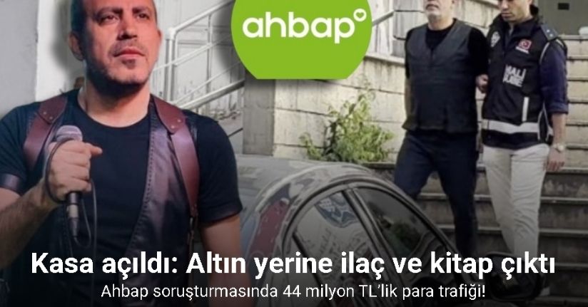 Ahbap soruşturmasında 44 milyon TL’lik para trafiği