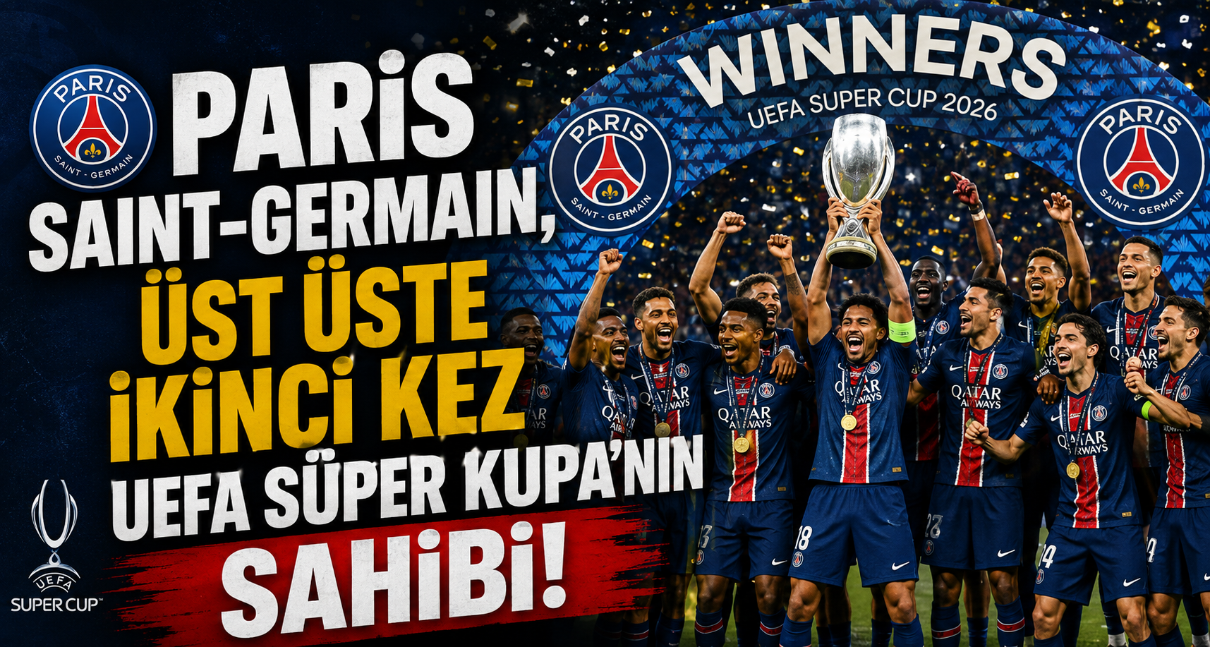 Paris Saint-Germain, üst üste ikinci kez UEFA Süper Kupa’nın sahibi
