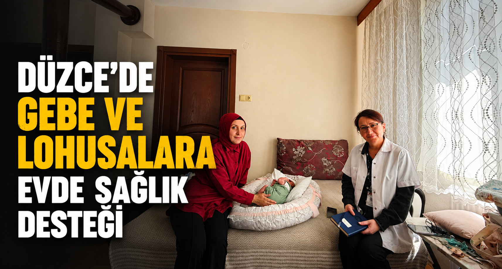 Düzce'de gebe ve lohusalara evde sağlık desteği