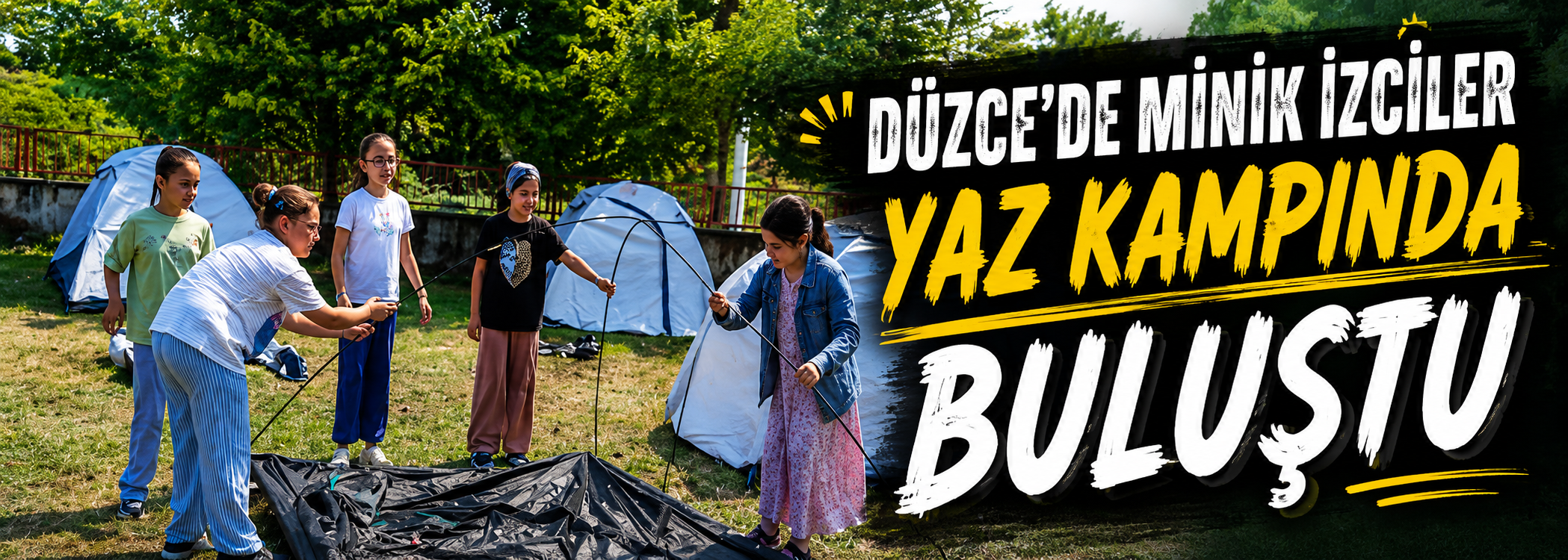 Düzce’de Minik İzciler Yaz Kampında Buluştu