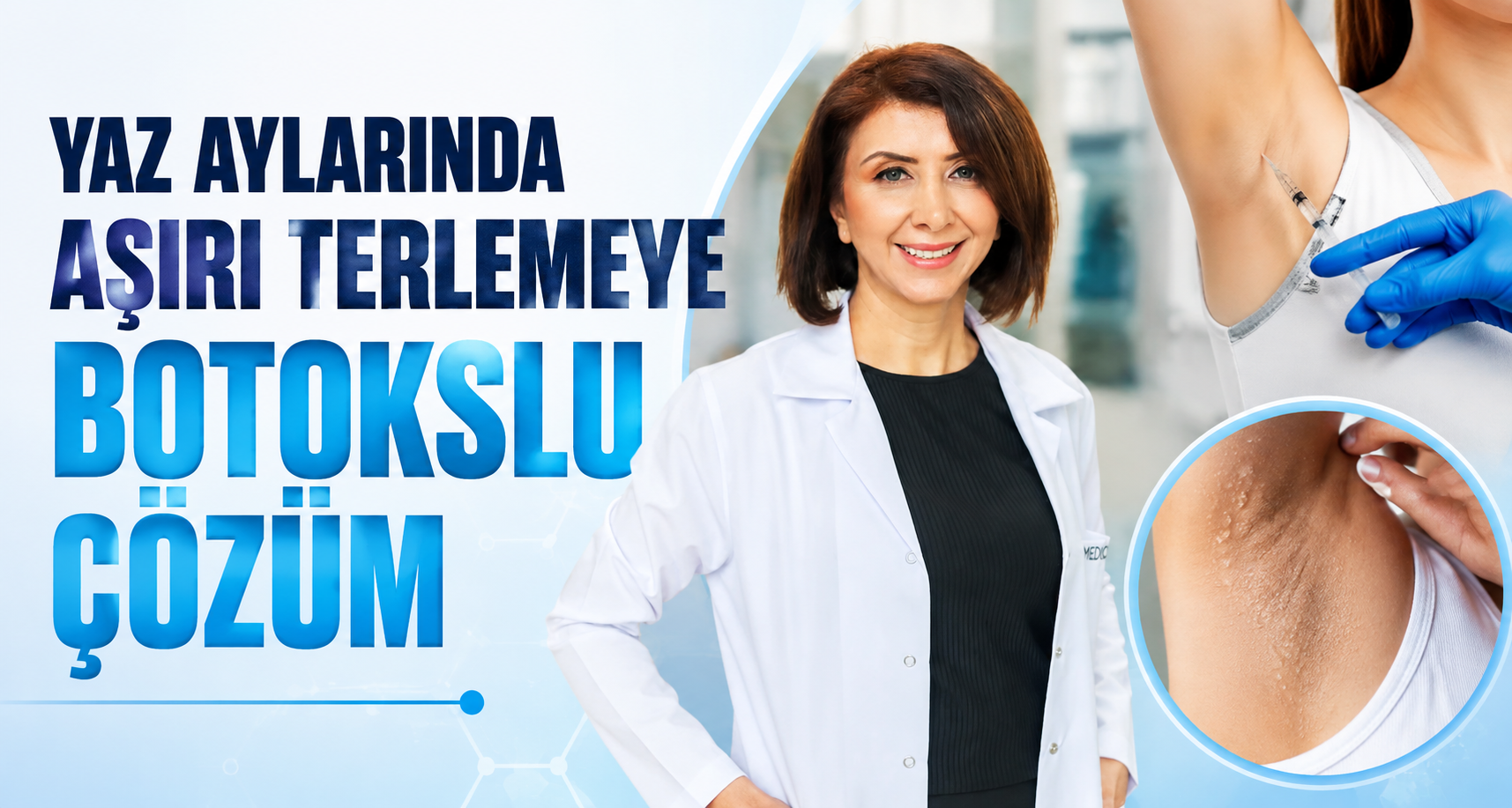 Yaz aylarında aşırı terlemeye botokslu çözüm
