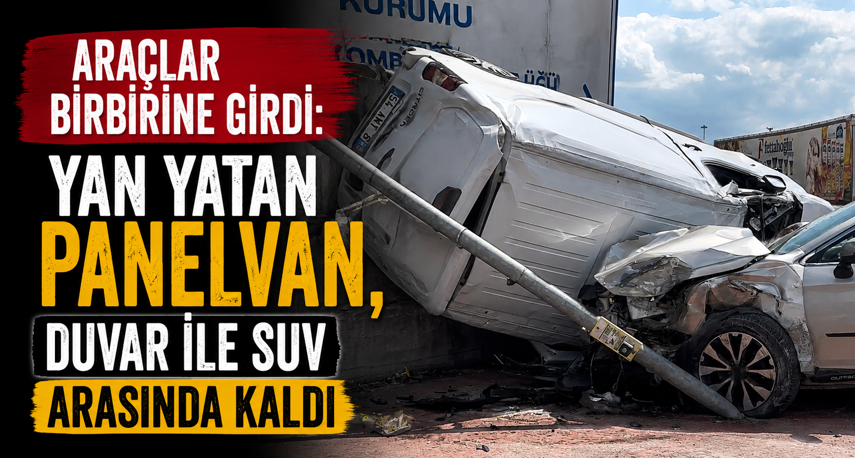 Araçlar birbirine girdi: Yan yatan panelvan, duvar ile SUV arasında kaldı