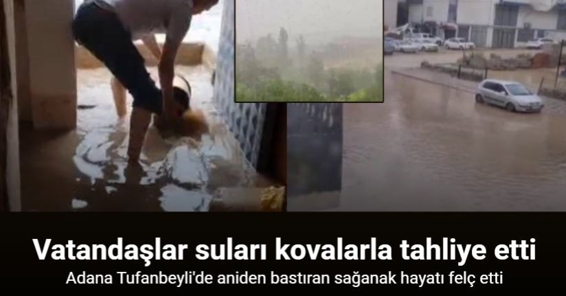 Adana’da şiddetli sağanak