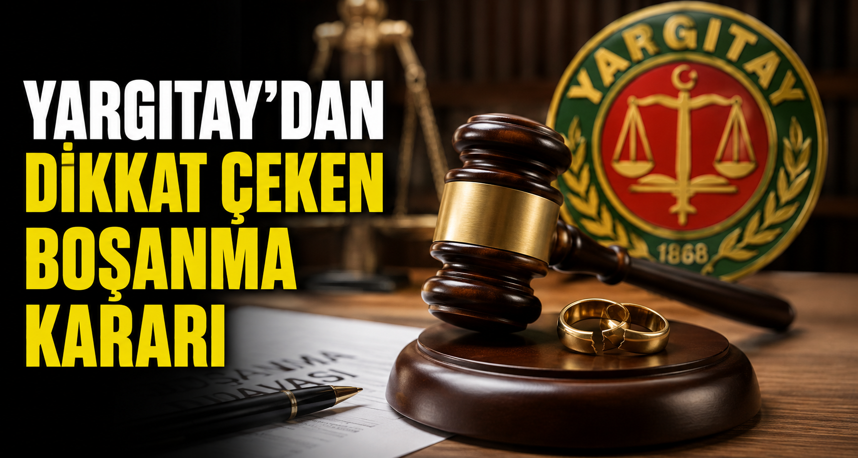 Yargıtay’dan Dikkat Çeken Boşanma Kararı