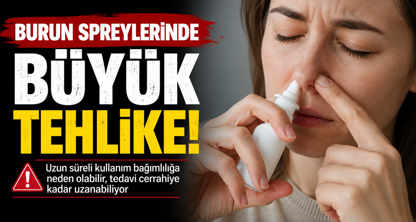 Burun spreylerinde büyük tehlike