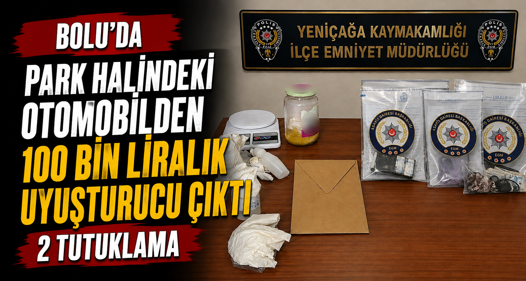 Bolu’da park halindeki otomobilden 100 bin liralık uyuşturucu çıktı: 2 tutuklama