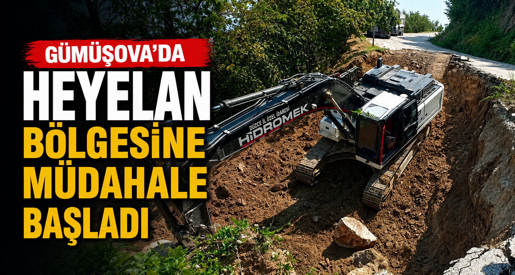Gümüşova’da Heyelan Bölgesine Müdahale Başladı