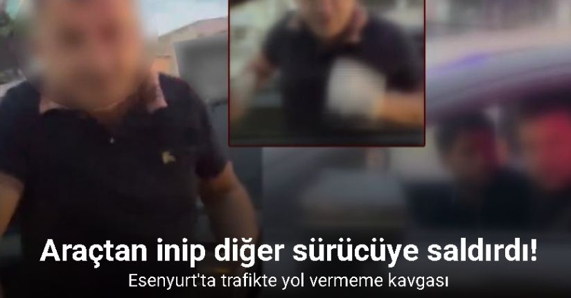 Esenyurt’ta yol vermeme kavgası kamerada