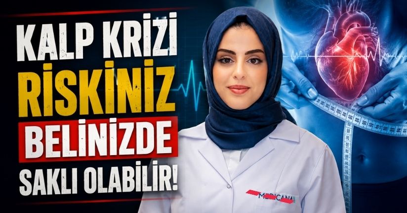Kalp krizi riskiniz belinizde saklı olabilir